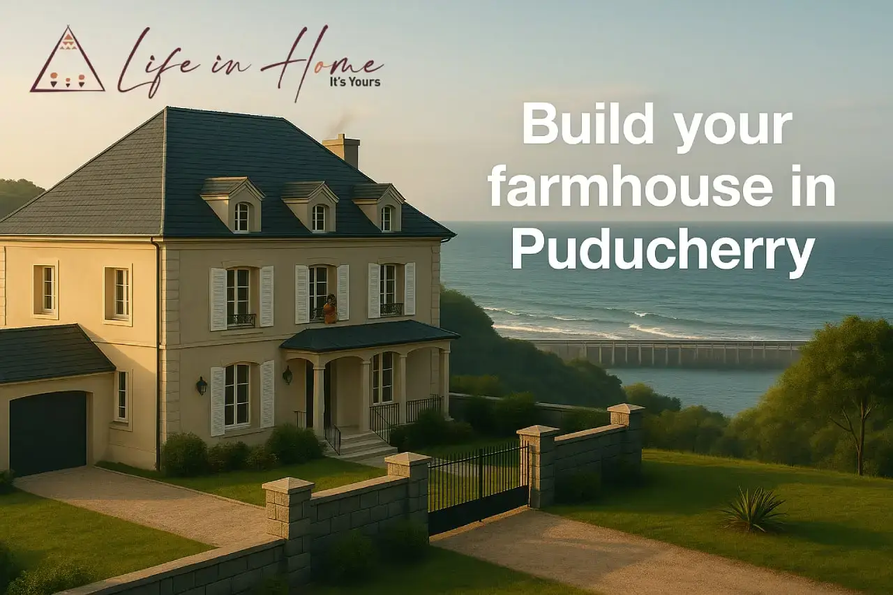 build farmhouse in Puducherry