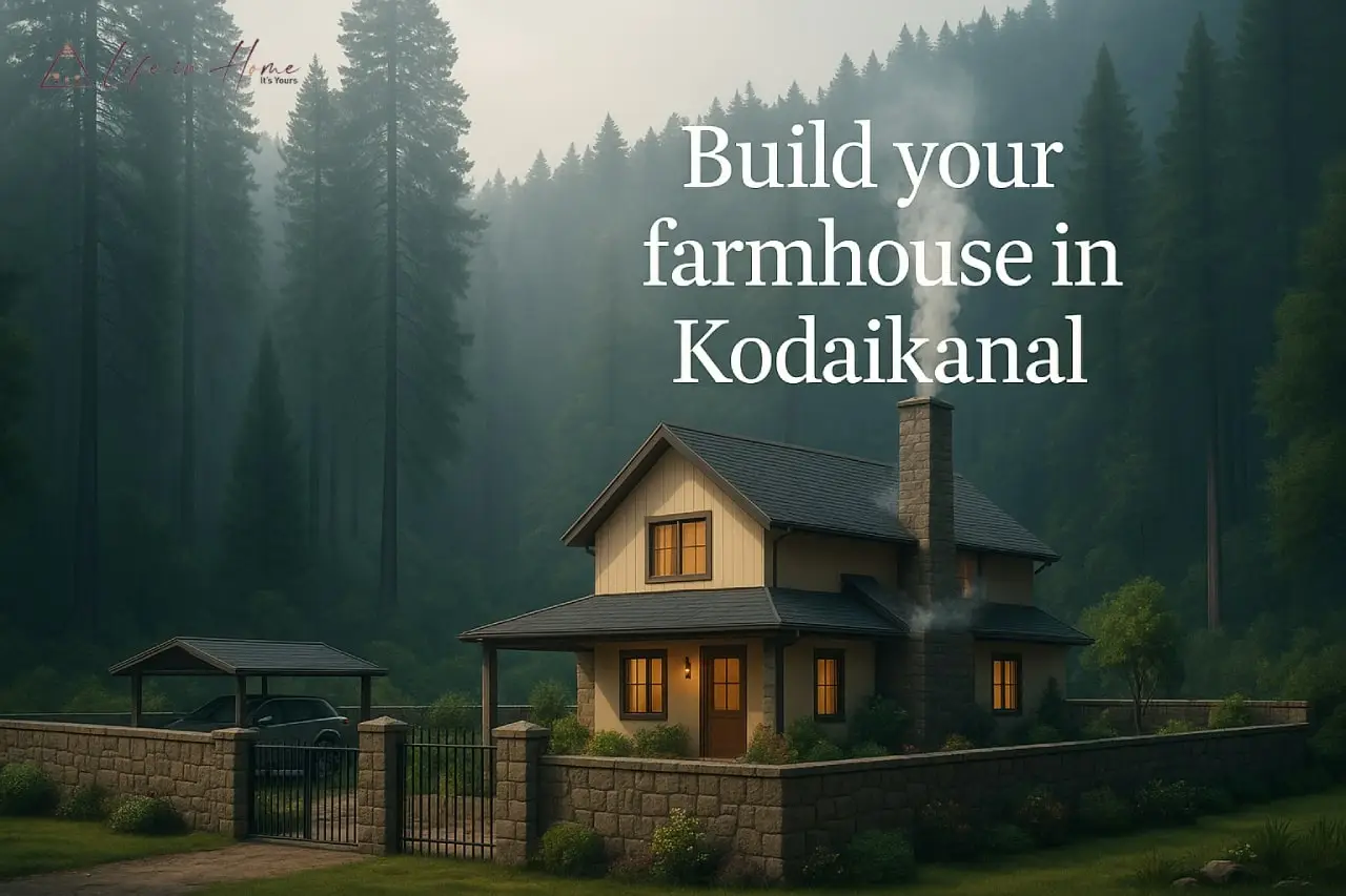 build farmhouse in Kodaikanal